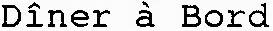 Dîner à Bord