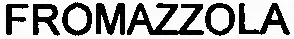 FROMAZZOLA