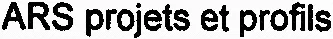 ARS projets et profils