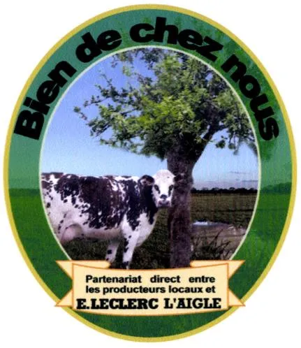 BIEN DE CHEZ NOUS PARTENARIAT DIRECT ENTRE LES PRODUCTEURS LOCAUX ET E.LECLERC L'AIGLE