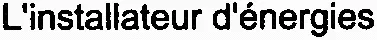 L'installateur d'énergies