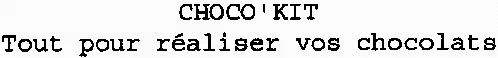 CHOCO'KIT Tout pour réaliser vos chocolats