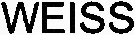 WEISS