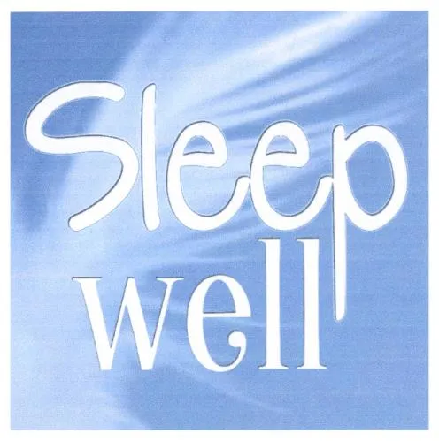 SLEEP WELL