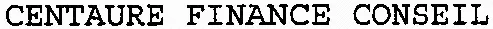CENTAURE FINANCE CONSEIL