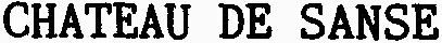 CHATEAU DE SANSE