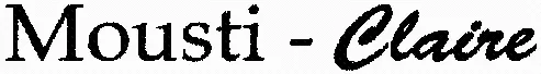 Mousti – Claire