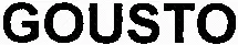 GOUSTO
