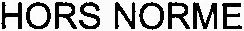 HORS NORME
