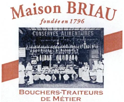 MAISON BRIAU FONDEE EN 1796 BOUCHERS-TRAITEURS DE METIER