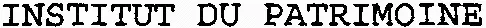 INSTITUT DU PATRIMOINE