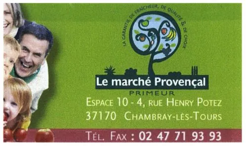 LA GARANTIE DE FRAICHEUR, DE QUALITE & DE CHOIX Le marché Provençal PRIMEUR