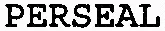 PERSEAL