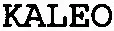 KALEO