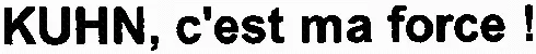 KUHN, c'est ma force!