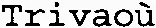 Trivaoù