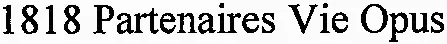 1818 Partenaires Vie Opus