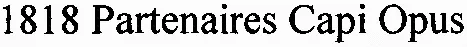1818 Partenaires Capi Opus