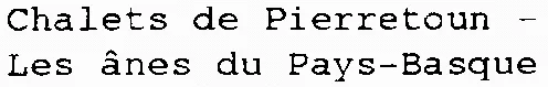 Chalets de Pierretoun – Les ânes du Pays-Basque