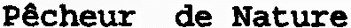 Pêcheur de Nature