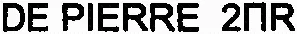 DE PIERRE 2 R
