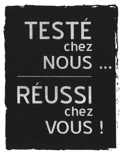 TESTE CHEZ NOUS … REUSSI CHEZ VOUS!