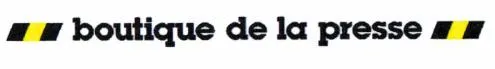 BOUTIQUE DE LA PRESSE