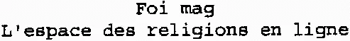 Foi mag L'espace des religions en ligne