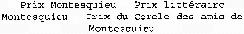 Prix Montesquieu – Prix littéraire Montesquieu – Prix du Cercle des amis de Montesquieu