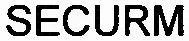 SECURM