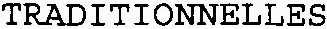 TRADITIONNELLES