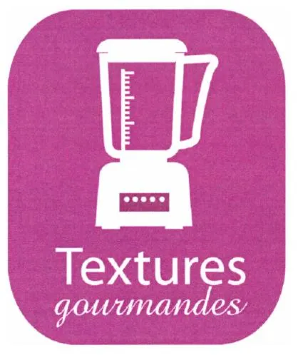 TEXTURES GOURMANDES
