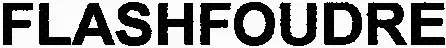 FLASHFOUDRE