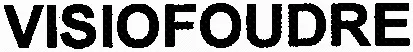 VISIOFOUDRE