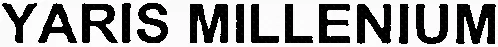 YARIS MILLENIUM