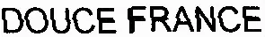 DOUCE FRANCE