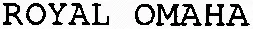 ROYAL OMAHA