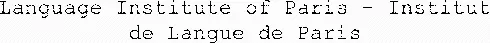 Language Institute of Paris - Institut de Langue de Paris