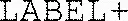 LABEL+