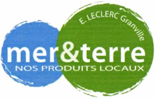 MER&TERRE NOS PRODUITS LOCAUX E. LECLERC GRANVILLE