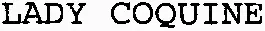 LADY COQUINE
