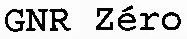 GNR Zéro