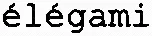 élégami