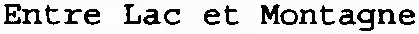 Entre Lac et Montagne