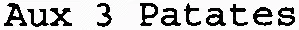 Aux 3 Patates