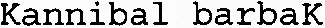Kannibal barbaK