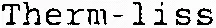Therm-liss