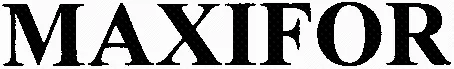 MAXIFOR