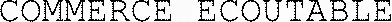 COMMERCE ECOUTABLE