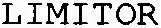 LIMITOR
